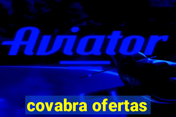 covabra ofertas